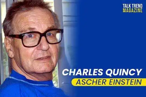Who Is Charles Quincy Ascher Einstein? A Deep Dive Into His Life, Legacy, and Family Background